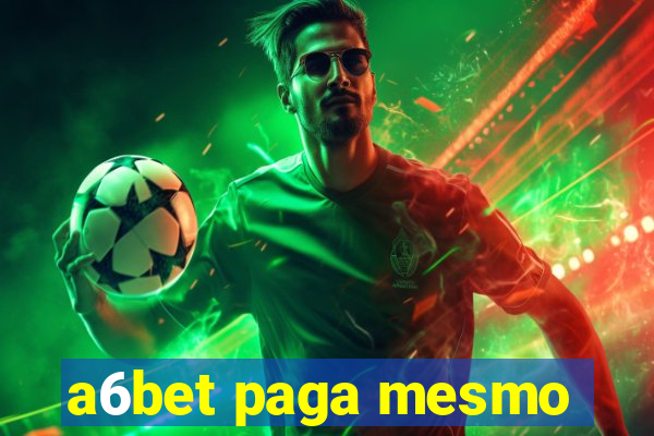 a6bet paga mesmo